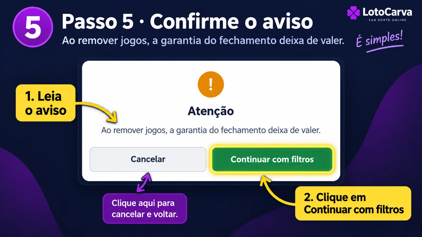 Aviso informando que ao remover jogos a garantia do fechamento deixa de valer, com botão Continuar com filtros